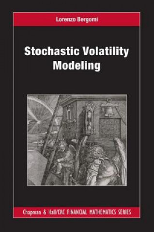Książka Stochastic Volatility Modeling Lorenzo Bergomi
