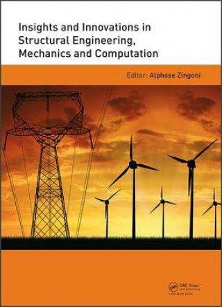 Βιβλίο Insights and Innovations in Structural Engineering, Mechanics and Computation Alphose Zingoni