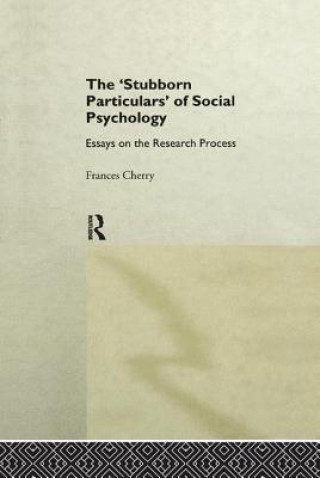 Kniha Stubborn Particulars of Social Psychology Frances Cherry