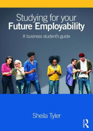 Knjiga Studying for your Future Employability Sheila Tyler