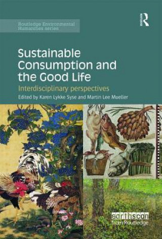 Könyv Sustainable Consumption and the Good Life Karen Lykke Syse
