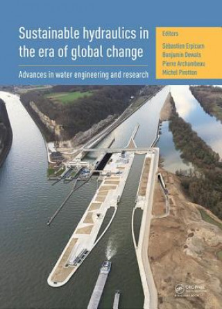 Kniha Sustainable Hydraulics in the Era of Global Change 