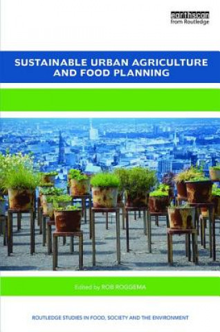Könyv Sustainable Urban Agriculture and Food Planning 