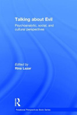 Carte Talking about Evil Rina Lazar