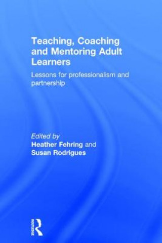 Boek Teaching, Coaching and Mentoring Adult Learners Heather Fehring