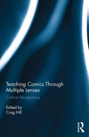 Książka Teaching Comics Through Multiple Lenses 