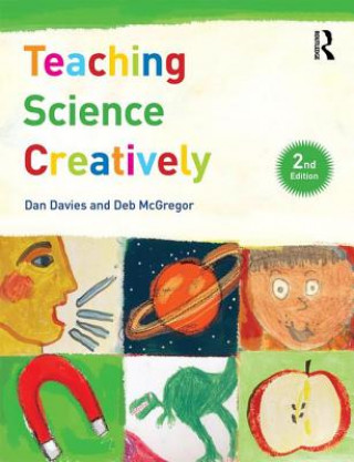 Kniha Teaching Science Creatively Dan Davies