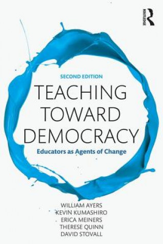 Kniha Teaching Toward Democracy 2e William Ayers