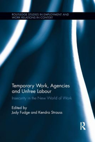 Książka Temporary Work, Agencies and Unfree Labour Judy Fudge