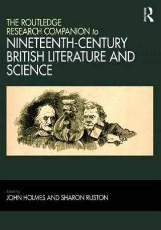 Kniha Routledge Research Companion to Nineteenth-Century British Literature and Science John Holmes