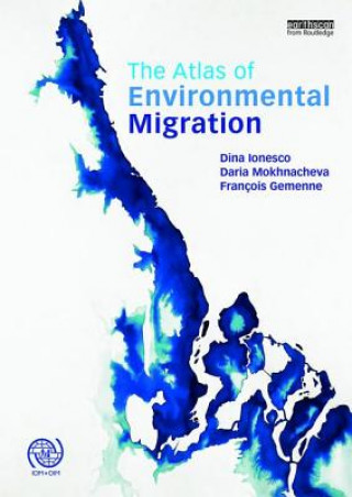 Kniha Atlas of Environmental Migration Francois Gemenne