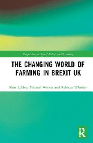 Carte Changing World of Farming in Brexit UK Michael Winter