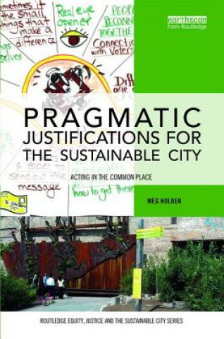 Book Pragmatic Justifications for the Sustainable City Meg Holden