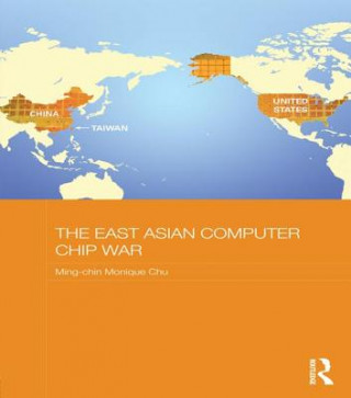 Buch East Asian Computer Chip War Ming-Chin Monique Chu