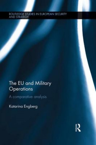 Kniha EU and Military Operations Katarina Engberg