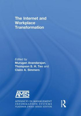 Kniha Internet and Workplace Transformation Murugan Anandarajan