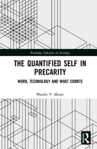 Carte Quantified Self in Precarity Phoebe V. Moore