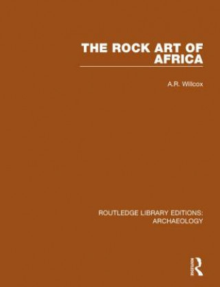 Kniha Rock Art of Africa A R Willcox