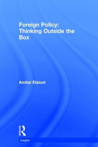 Kniha Foreign Policy: Thinking Outside the Box Amitai Etzioni