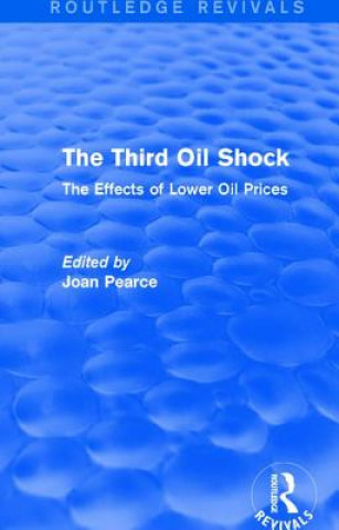 Könyv Third Oil Shock (Routledge Revivals) 