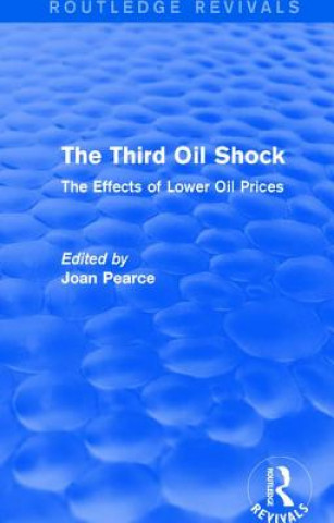 Książka Third Oil Shock (Routledge Revivals) 