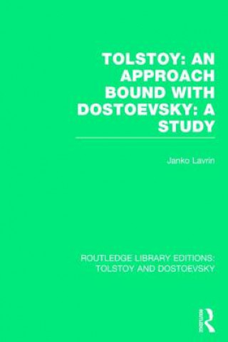 Kniha Tolstoy: An Approach bound with Dostoevsky: A Study Janko Lavrin