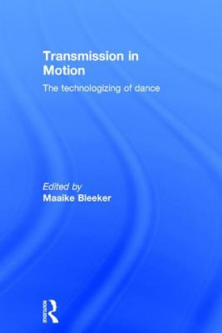 Könyv Transmission in Motion Maaike Bleeker