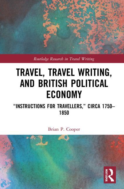 Libro Travel, Travel Writing, and British Political Economy Brian Cooper