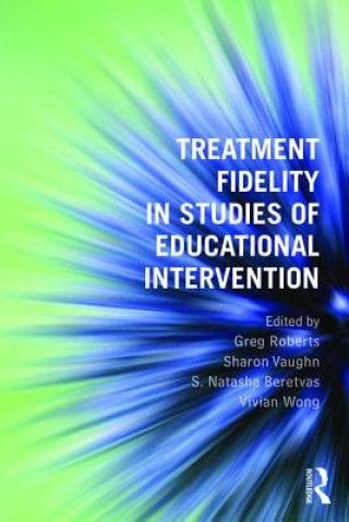 Kniha Treatment Fidelity in Studies of Educational Intervention 