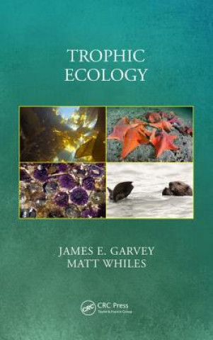 Könyv Trophic Ecology James E. Garvey