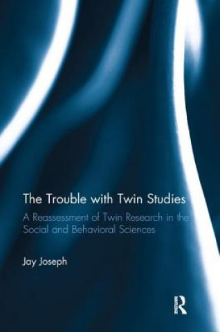 Kniha Trouble with Twin Studies Jay Joseph