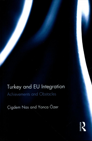 Knjiga Turkey and EU Integration Dr. Cigdem Nas