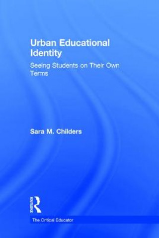 Carte Urban Educational Identity Sara M. Childers