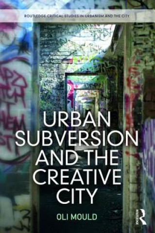 Könyv Urban Subversion and the Creative City Oli Mould