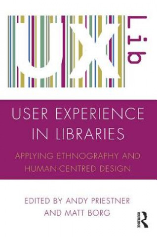 Kniha User Experience in Libraries Andy Priestner