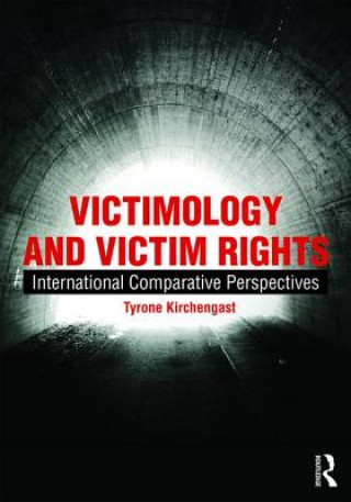 Könyv Victimology and Victim Rights Tyrone Kirchengast