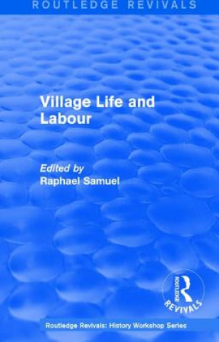Carte Routledge Revivals: Village Life and Labour (1975) 