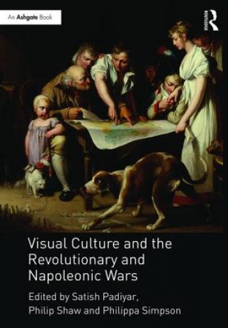 Könyv Visual Culture and the Revolutionary and Napoleonic Wars 