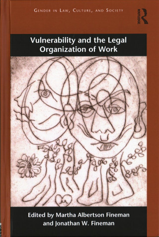 Книга Vulnerability and the Legal Organization of Work 