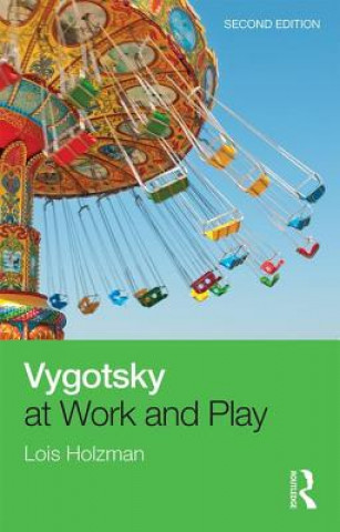 Kniha Vygotsky at Work and Play Lois Holzman