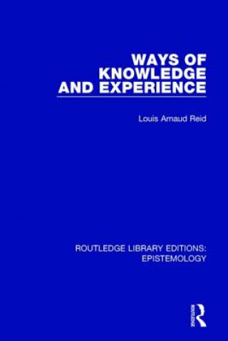 Książka Ways of Knowledge and Experience Louis Arnaud Reid