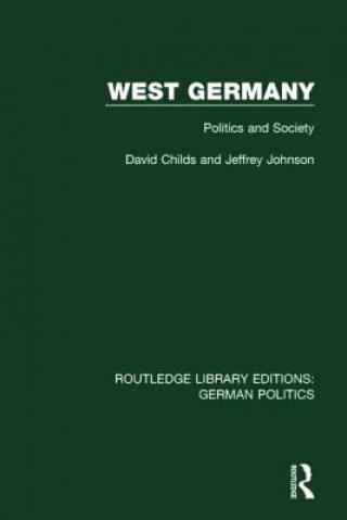 Könyv West Germany (RLE: German Politics) David Childs