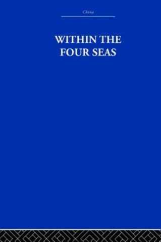 Könyv Within The Four Seas Joseph Needham