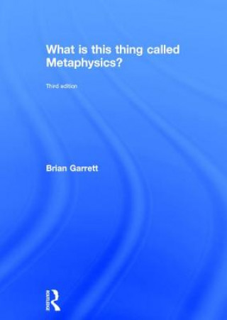 Книга What is this thing called Metaphysics? GARRETT