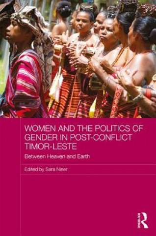Könyv Women and the Politics of Gender in Post-Conflict Timor-Leste 