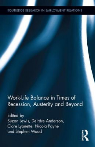 Kniha Work-Life Balance in Times of Recession, Austerity and Beyond 