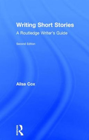 Knjiga Writing Short Stories Ailsa Cox