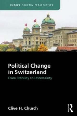 Kniha Political Change in Switzerland Clive H. Church