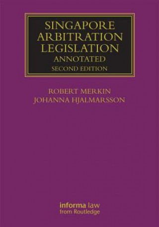 Книга Singapore Arbitration Legislation Professor Robert M. Merkin