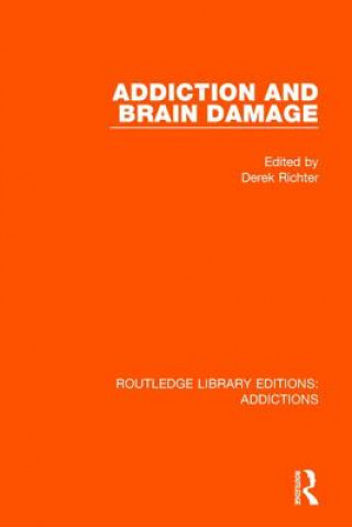 Книга Addiction and Brain Damage 